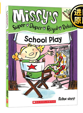 皇家小乔3 英文原版 Missy's Super Duper Royal Deluxe #3 School Play 米西 学乐大树系列 儿童章节桥梁书 英文版进口英语书籍