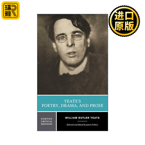 Yeats's Poetry, Drama, and Prose 叶芝的诗歌 戏剧和散文 诺顿文学解读系列Norton Critical Edition 英文原版 进口英语书籍
