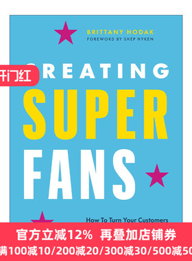 Creating Superfans 创造超级粉丝 如何把你的客户变成终身拥护者 精装