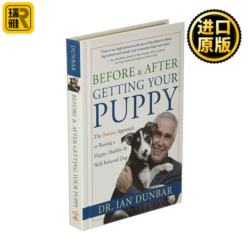 Before and After Getting Your Puppy 邓巴博士养狗宝典：养一只快乐、健康、乖巧的狗的有效方法