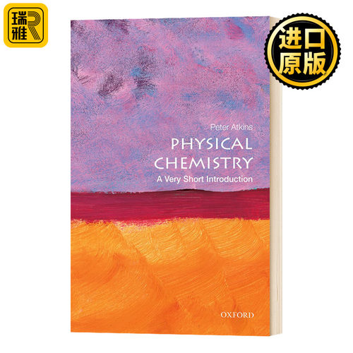 牛津通识读本 物理化学 英文原版 Physical Chemistry A Very Short Introduction 英文版 Peter Atkins 进口原版英语书籍