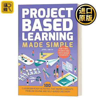 Project Based Learning Made Simple:  Fourth and Fifth Grade Students  项目式教学 教师用书