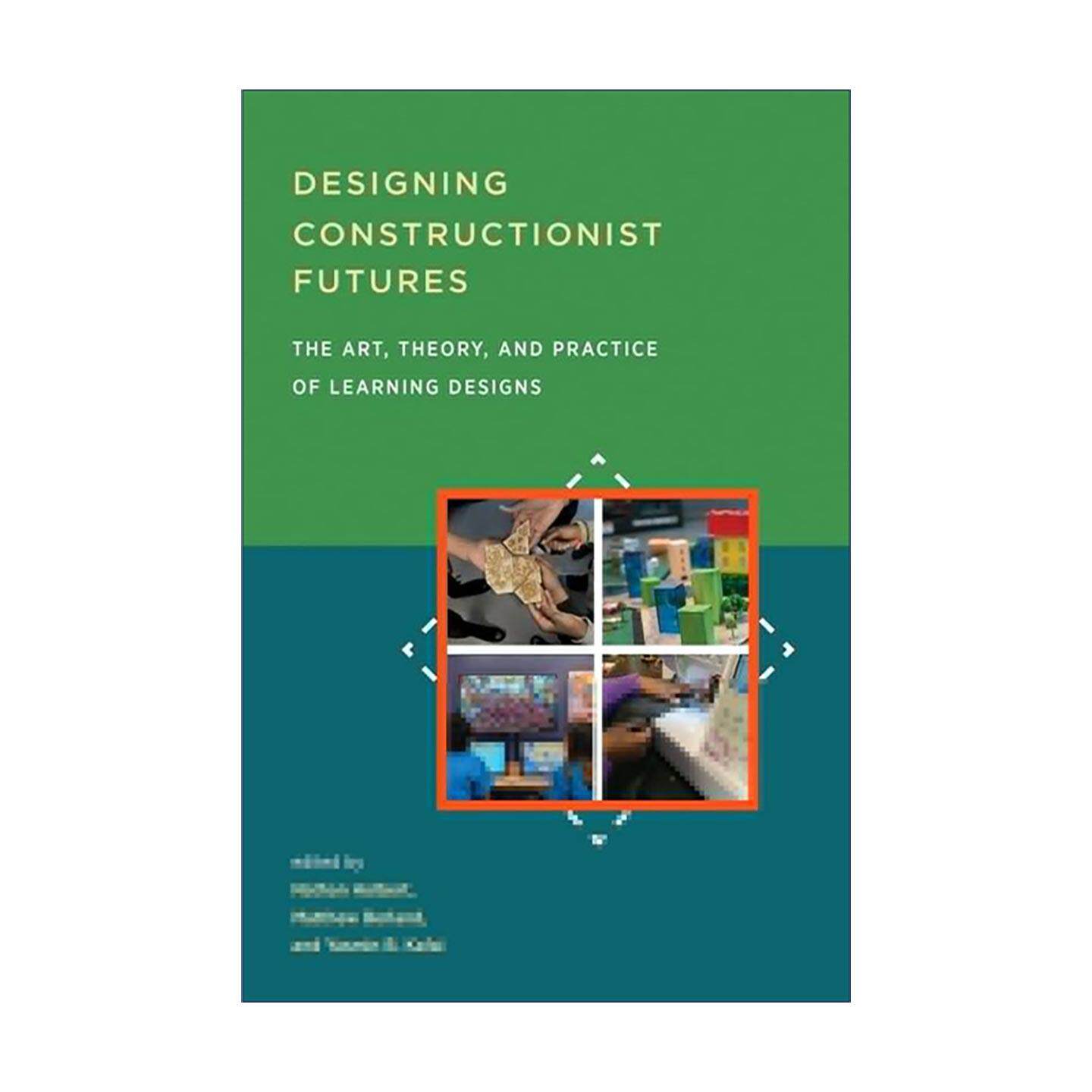 英文原版 Designing Constructionist Futures The MIT Press 设计建构主义的未来 学习设计的艺术 理论与实践 进口英语原版书籍