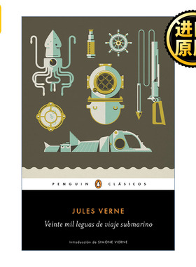 Veinte mil leguas de viaje submarino / Twenty Thousand Leagues Under the Sea 海底两万里 西班牙语版 企鹅经典 儒勒·凡尔纳