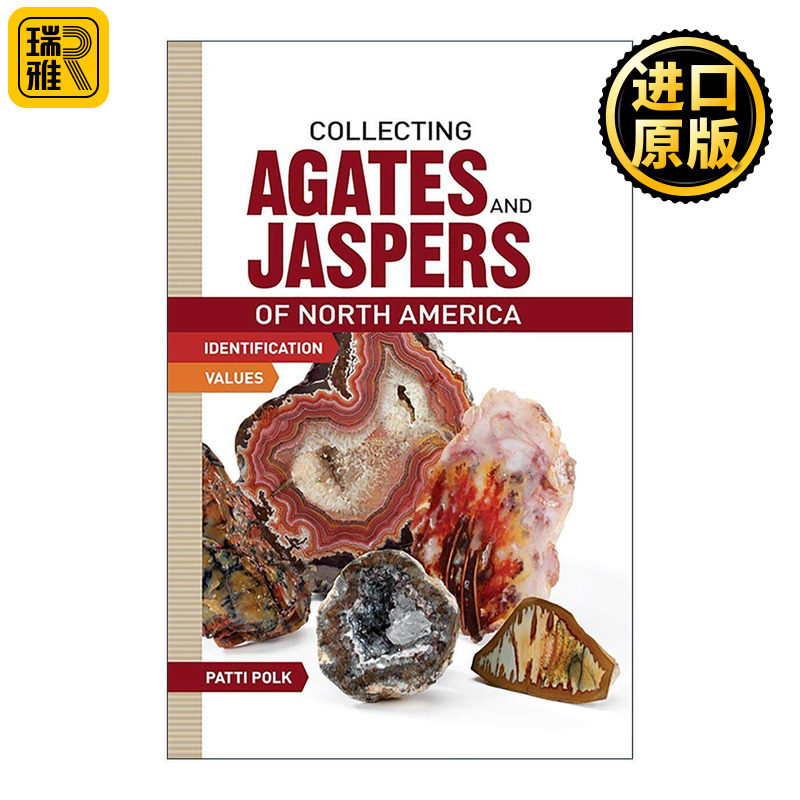英文原版 Collecting Agates and Jaspers of North America 北美玛瑙和碧玉收藏鉴别指南 Patti Polk 英文版 进口英语原版书籍