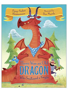 英文原版 There Was an Old Dragon Who Swallowed a Knight 有一条老龙吞下了一个骑士 儿童精装中世纪风格绘本 Ben Mantle插画