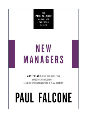 The New Managers 新团队建设 掌握有效沟通、团结协作和组织发展 Paul Falcone职场领导力系列