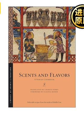 英文原版 Scents and Flavors气味和风味 叙利亚美食杂谈附食谱 小众畅销 英文版 进口英语原版书籍