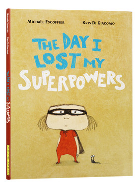 那一天 我失去了超能力 英文原版 The Day I Lost My Superpowers 精装绘本 英文版 Micha?l Escoffier 全英文版进口原版英语书籍