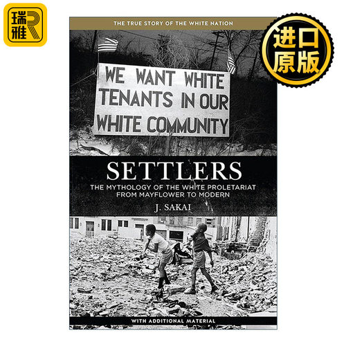 英文原版 Settlers 移民 从五月花到现代的白人无产阶级神话 美国历史 J. Sakai 英文版 进口英语原版书籍