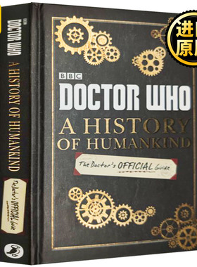 神秘博士:人类的历史 英文原版 Doctor Who A History of Humankind 时间领主 医生的官方指南 BBC同名英剧科幻小说 进口英语书籍