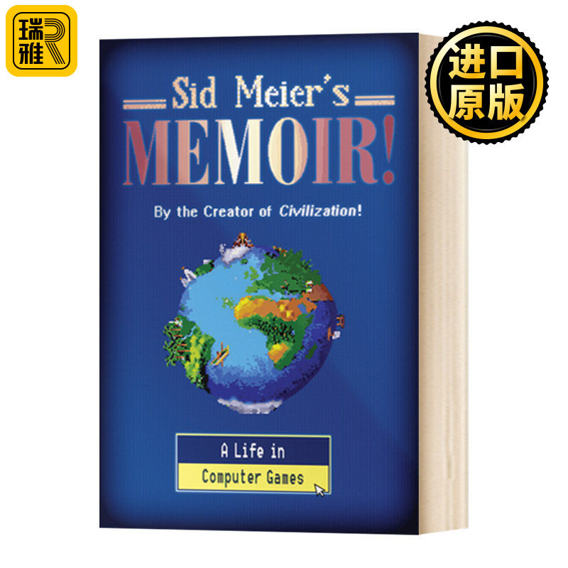 Sid Meier's Memoir 席德·梅尔的回忆录 我的计算机游戏人生 创造文明的人 精装