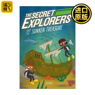 The Secret Explorers and the Sunken Treasure 秘密探险家系列 秘密探险家与沉没的宝藏 DK儿童动作冒险小说 7-9岁 SJ King