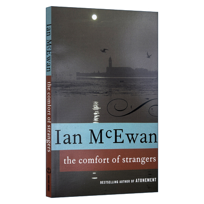 The Comfort of Strangers 只爱陌生人 惊悚恐怖小说 布克奖得主Ian McEwan