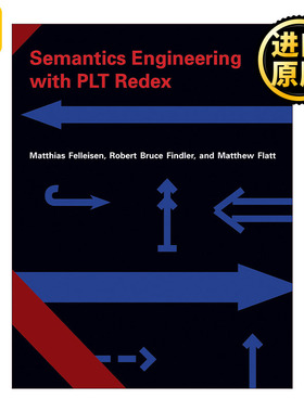 英文原版 Semantics Engineering with PLT Redex 工程语义与PLT Redex 计算机 编程 Matthias Felleisen 精装 英文版 进口书籍