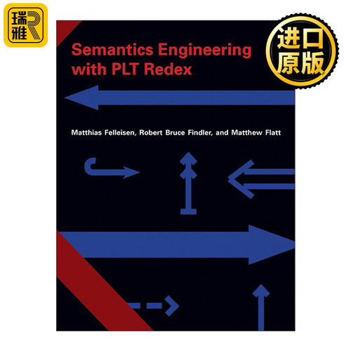 英文原版 Semantics Engineering with PLT Redex 工程语义与PLT Redex 计算机 编程 Matthias Felleisen 精装 英文版 进口书籍