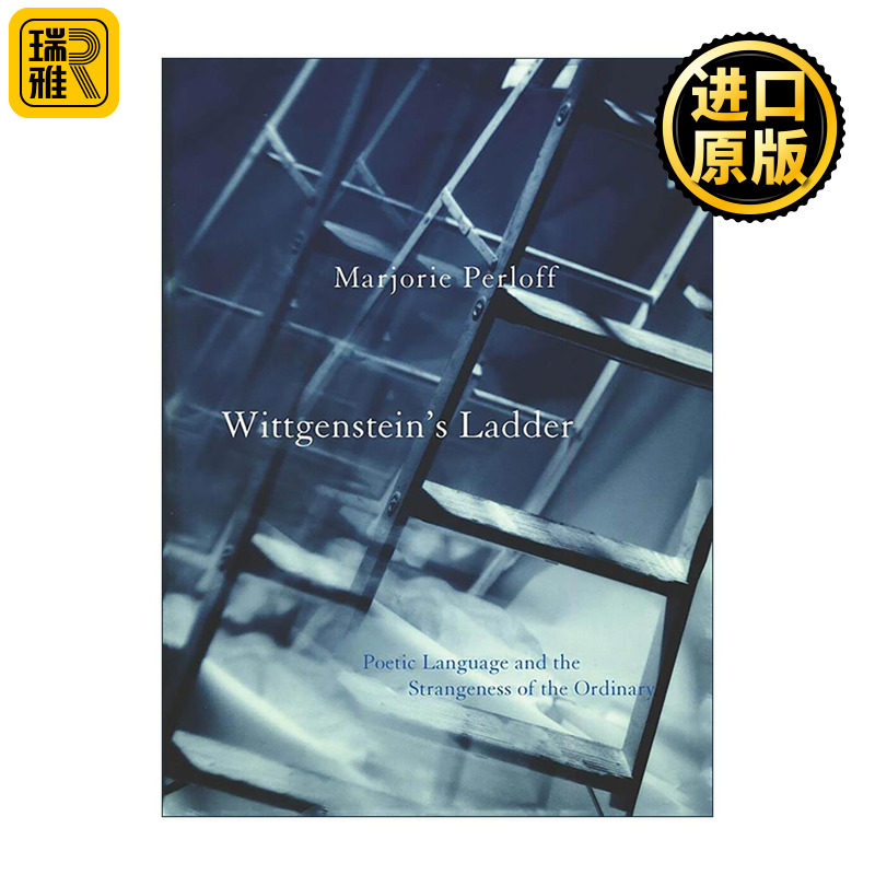 英文原版 Wittgenstein's Ladder 维特根斯坦的梯子 诗意语言与寻常之奇 斯坦福大学教授玛乔丽·佩洛夫 英文版 进口英语原版书籍