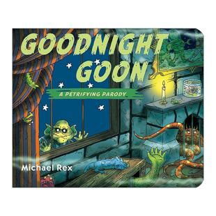 英文原版 Goodnight Goon a Petrifying Parody 晚安 笨蛋 儿童万圣节绘本 纸板书 帮帮机器人系列作者迈克尔·雷克斯 英文版