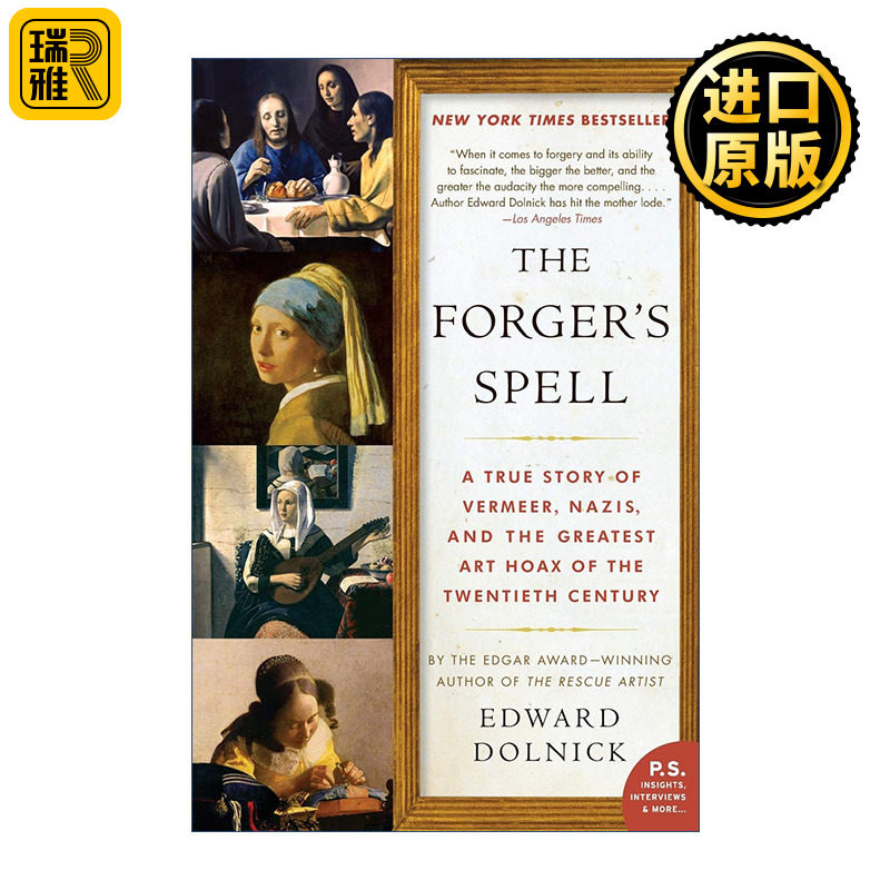 The Forger's Spell 造假者的声望 维米尔纳粹和20世纪最大的艺术骗局 Edward Dolnick