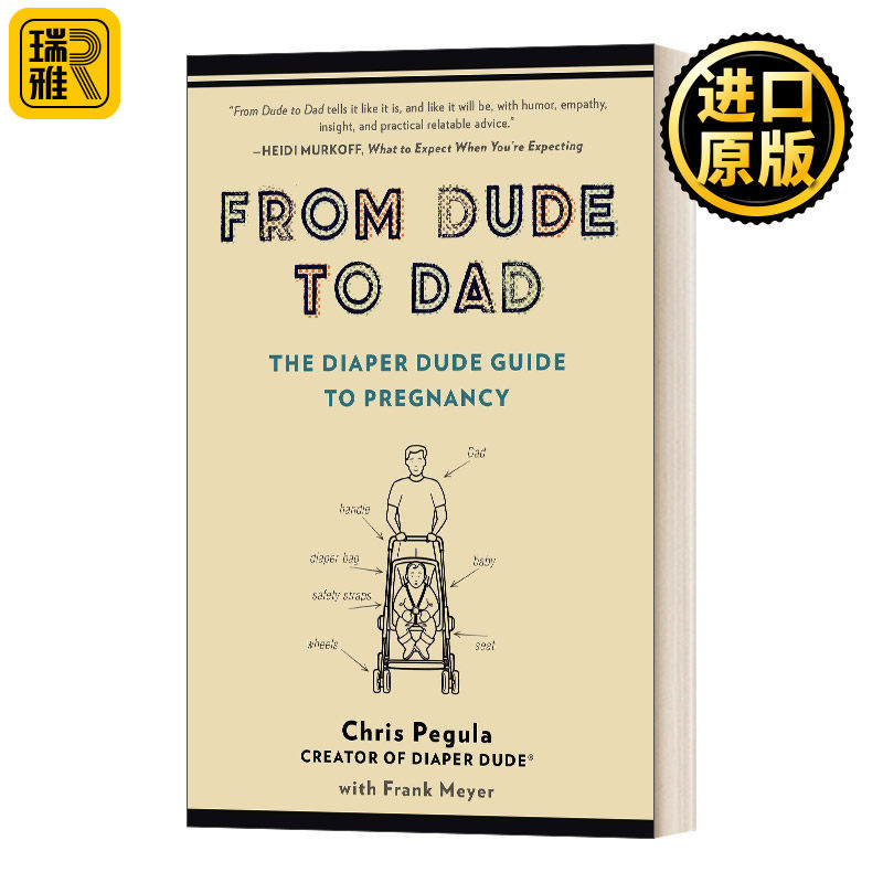 从花花公子到爸爸 尿布花花公子怀孕指南 英文原版 From Dude to Dad the Diaper Dude Guide to Pregnancy 英文版 进口英语原版书