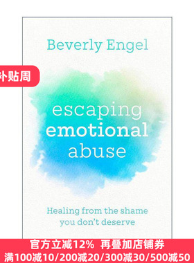 英文原版 Escaping Emotional Abuse 走出情感虐待 远离关系中的羞耻感 重塑自信人生 贝弗莉·恩格尔 Beverly Engel 英文版