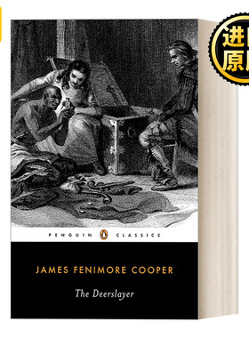 The Deerslayer (Leatherstocking Tale) 杀鹿者 皮袜子故事集系列 James Fenimore Cooper詹姆斯·费尼莫尔·库柏 企鹅经典