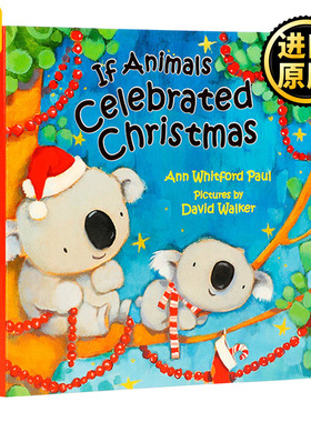 If Animals Celebrated Christmas Board Ann Whitford Paul儿童绘本