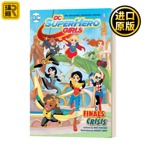 DC Super Hero Girls: Finals Crisis DC超级英雄美少女:最终危机 (DC超级英雄美少女漫画小说)