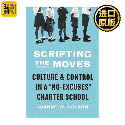 英文原版 Scripting the Moves 校园行为规范 无借口特许学校中的文化与控制 普林斯顿 英文版 进口英语原版书籍