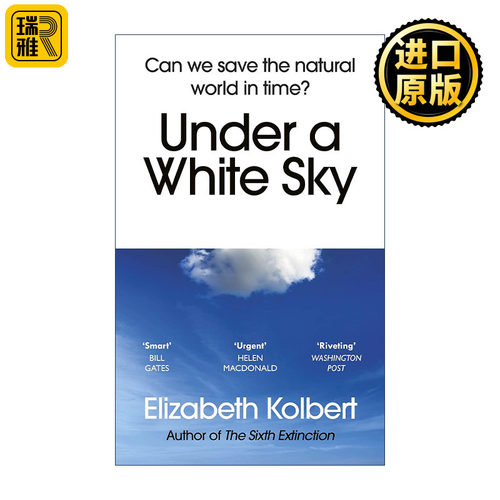 Under a White Sky 白色天空下 当自然不再自然 伊丽莎白·科尔伯特
