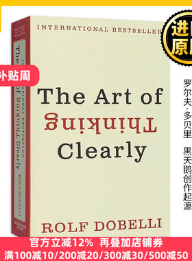 清醒思考的艺术 英文原版 The Art of Thinking Clearly 逻辑思维荐书 罗尔夫多贝里 黑天鹅创作起源 Rolf Dobelli 进口英语书籍