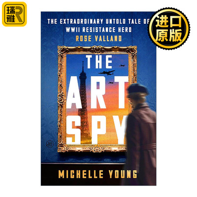 英文原版 The Art Spy 艺术女谍 二战抵抗英雄萝丝·瓦朗的非凡秘史 英文版 进口英语原版书籍