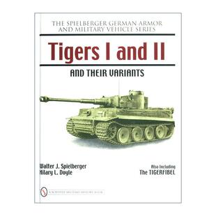 英文原版 Tigers I and II and their Variants 德国虎I与II重型坦克及其变体 精装经典图解指南 英文版 进口英语原版书籍