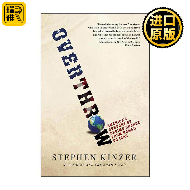 英文原版 Overthrow 颠覆 从夏威夷到伊拉克 波士顿大学国际关系教授Kinzer 英文版 进口英语原版书籍