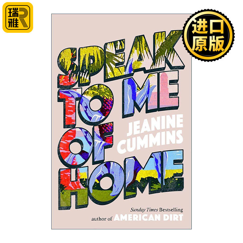 英文原版 Speak to Me of Home 家之絮语 催泪暖心家庭小说 美国丑闻作者新书 Jeanine Cummins 英文版 进口英语原版书籍