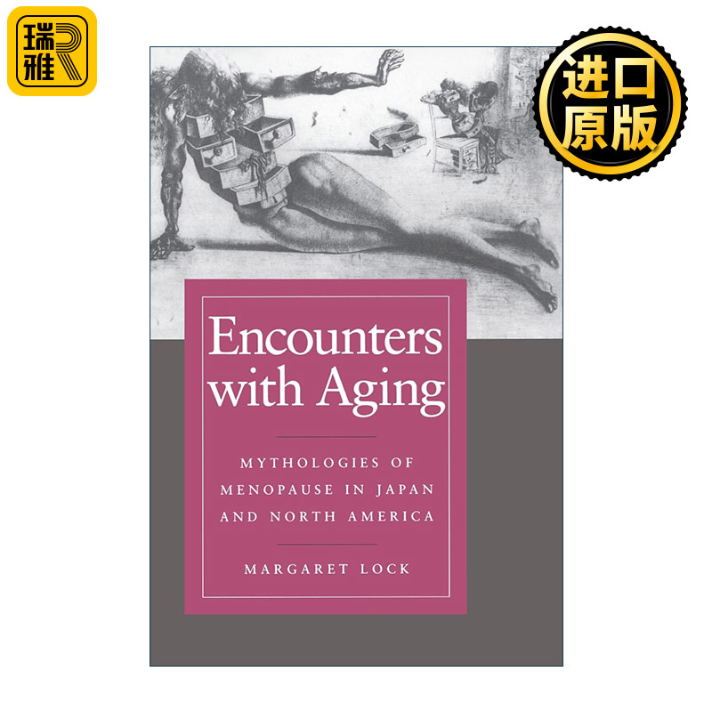 英文原版 Encounters with Aging 与衰老的相遇 日本和北美的更年期神话 麦吉尔大学教授Margaret Lock 英文版 进口英语原版书籍