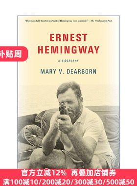 Ernest Hemingway 欧内斯特·海明威传记诺贝尔文学奖得主 Mary V. Dearborn
