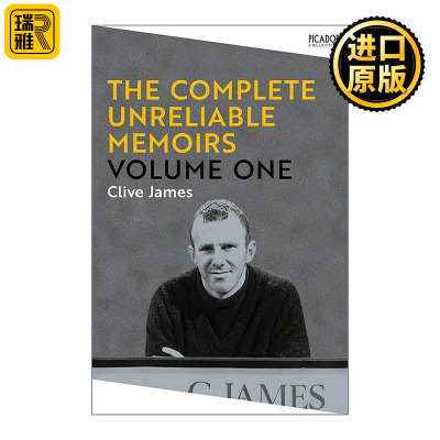 英文原版 The Complete Unreliable Memoirs 克莱夫·詹姆斯自传 澳大利亚裔英籍作家 电视主持人 英文版 进口英语原版书籍