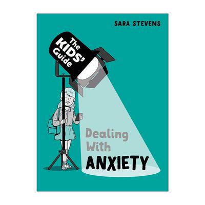 英文原版 The Kids' Guide Dealing with Anxiety 儿童成长插图指南系列 处理焦虑 儿童科普百科 英文版 进口英语原版书籍