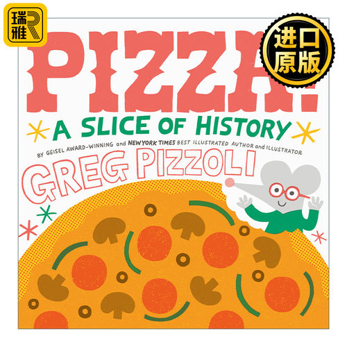 Pizza!: A Slice of History 比萨饼的故事 儿童精装食物历史绘本 Greg Pizzoli