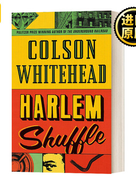 哈莱姆洗牌 英文原版小说 Harlem Shuffle 科尔森怀特黑德 Colson Whitehead 纽约巨像地下铁道高贵的喧嚣作者 进口英语书籍