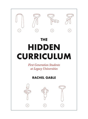 英文原版 The Hidden Curriculum 隐形课程 传统大学中的第一代大学生 高等教育 哈佛大学学生采访 Rachel Gable进口英语原版书籍
