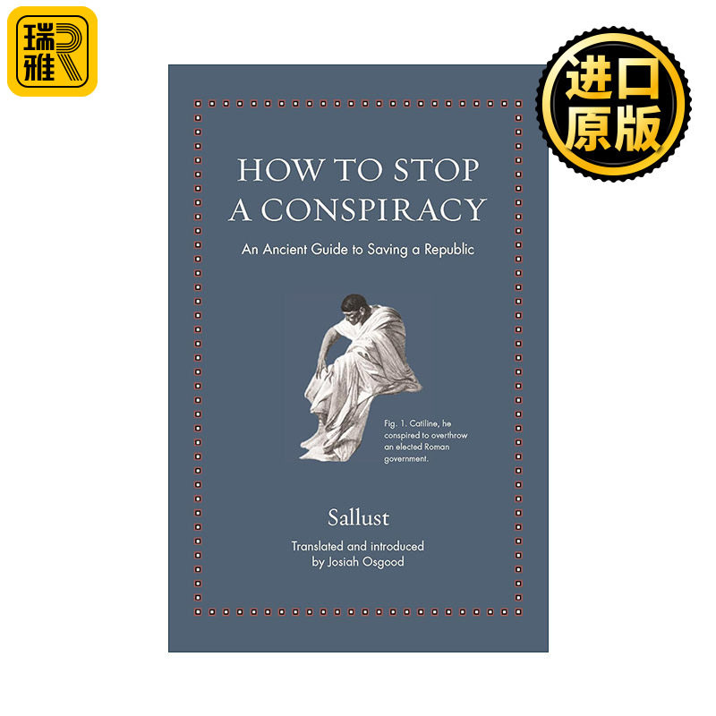 英文原版 How to Stop a Conspiracy Ancient Wisdom for Modern Readers 如何阻止阴谋 拯救共和国的古老指南 古罗马历史学家