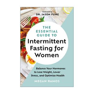 英文原版 The Essential Guide to Intermittent Fasting for Women 女性间歇性禁食基本指南 平衡激素 减肥减重减压 健康