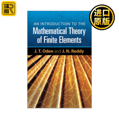 英文原版 An Introduction to the Mathematical Theory of Finite Elements 有限元数学理论导论 有限元法之父J. T. Oden 英文版