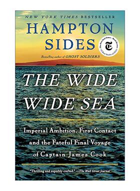 英文原版 The Wide Wide Sea 帝国野心 库克船长传 2024奥巴马夏季书单 航海冒险历史 冰雪王国作者汉普顿·塞兹 进口英语原版书籍