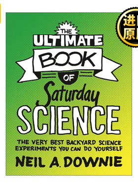 英文原版 The Ultimate Book of Saturday Science 周六科学终极之书 家庭科学实验指南 Neil A. Downie 英文版 进口英语原版书籍