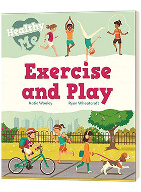 健康成长系列 体育锻炼 英文原版绘本 Healthy Me Exercise and Play 儿童习惯培养绘本指南 英文版 Katie Woolley 进口英语原版书