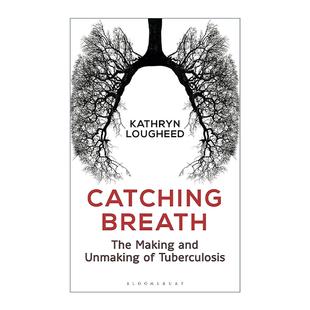 英文版 书籍 捕捉呼吸 精装 Kathryn 兴衰史 Breath 肺结核 进口英语原版 英文原版 Lougheed Catching