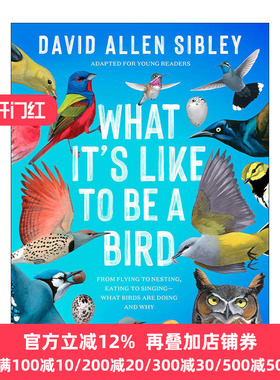 英文原版 What It's Like to Be a Bird Adapted for Young Readers 何以为鸟 西布利的鸟类世界 青少年版 观鸟指南 自然科普百科